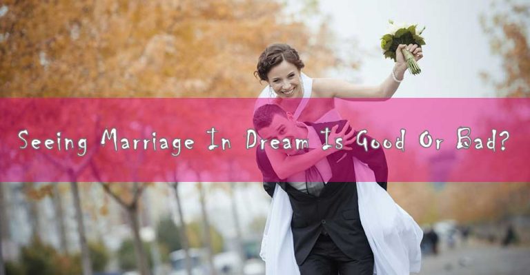 Seeing Marriage In Dream Is Good Or Bad?