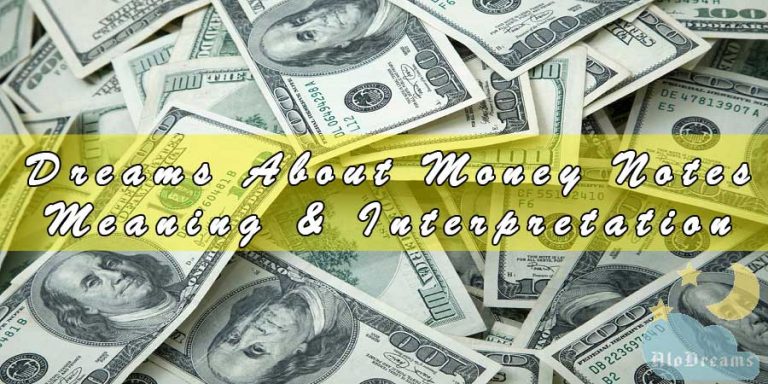 Dreams About Money Notes, Meaning & Interpretation