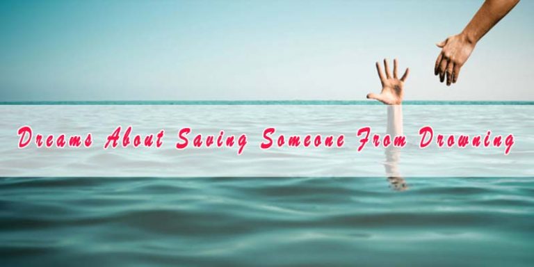 3 Dreams About Saving Someone From Drowning