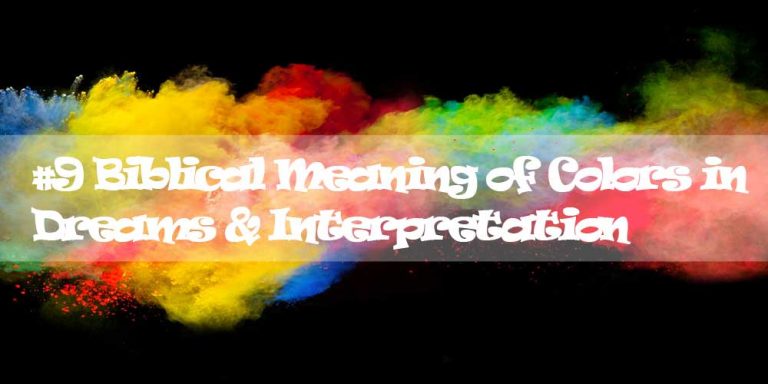 #9 Biblical Meaning of Colors in Dreams & Interpretation