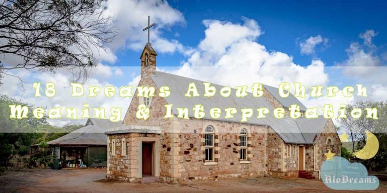 18 Dreams About Church - Meaning & Interpretation