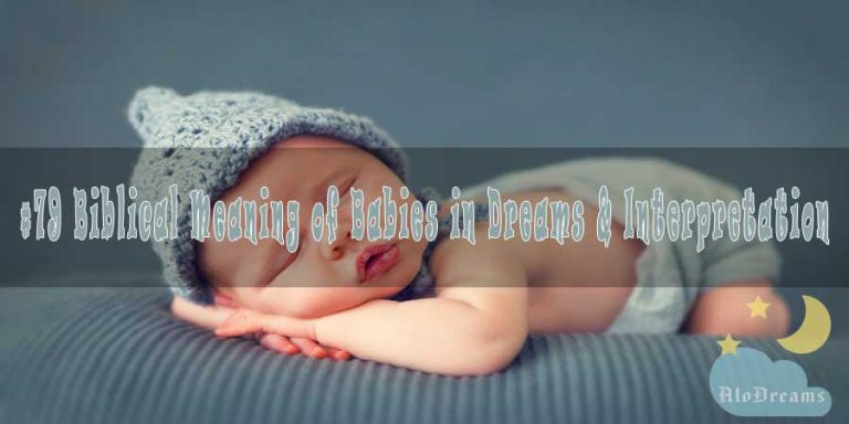 #79 Biblical Meaning of Babies in Dreams & Interpretation