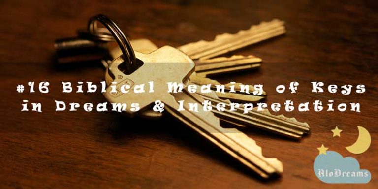 #16 Biblical Meaning of Keys in Dreams & Interpretation