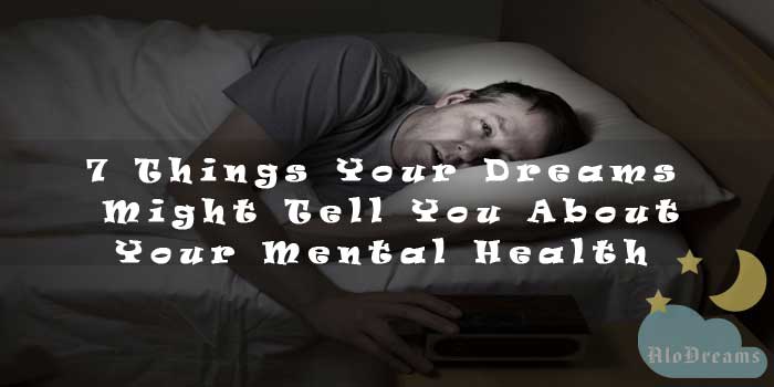 7 Things Your Dreams Might Tell You About Your Mental Health