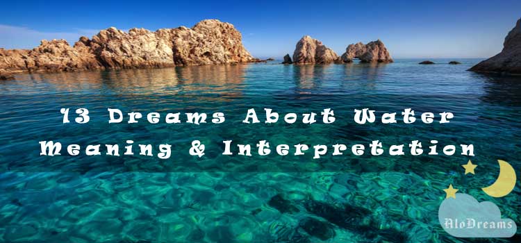 13 Dreams About Water - Meaning & Interpretation