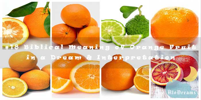#18 Biblical Meaning of Orange Fruit in a Dream & Interpretation