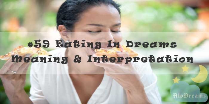 #59 Eating In Dreams – Meaning & Interpretation