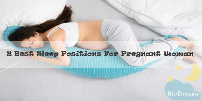 2 Best Sleep Positions For Pregnant Woman