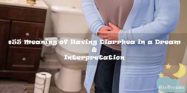 #55 Meaning of Having Diarrhea in a Dream & Interpretation