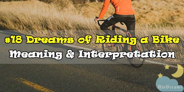 #18 Dreams of Riding a Bike , Meaning & Interpretation