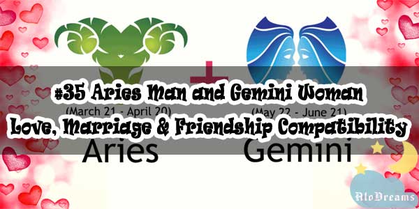 #35 Aries Man and Gemini Woman – Love, Marriage & Friendship Compatibility