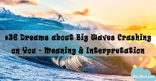 dreaming about big ocean waves meaning