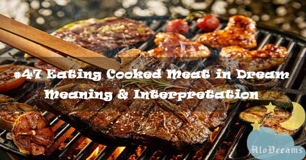 47-eating-cooked-meat-in-dream-meaning-interpretation