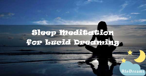 Sleep Meditation for Lucid Dreaming