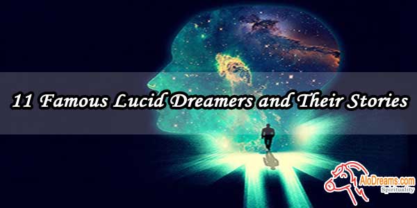 11 Famous Lucid Dreamers and Their Stories