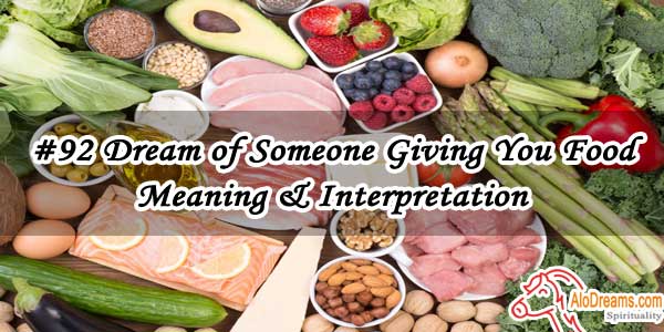#92 Dream of Someone Giving You Food - Meaning & Interpretation