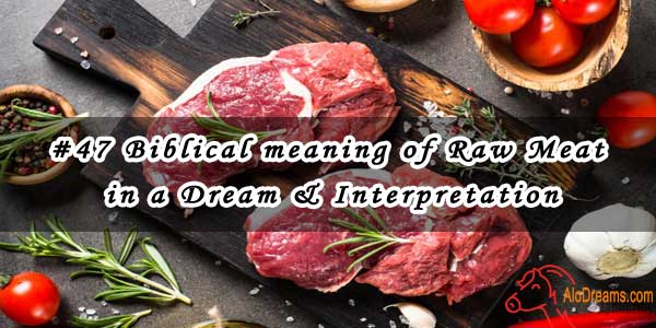 unlock-the-spiritual-meaning-of-raw-meat-in-your-dreams