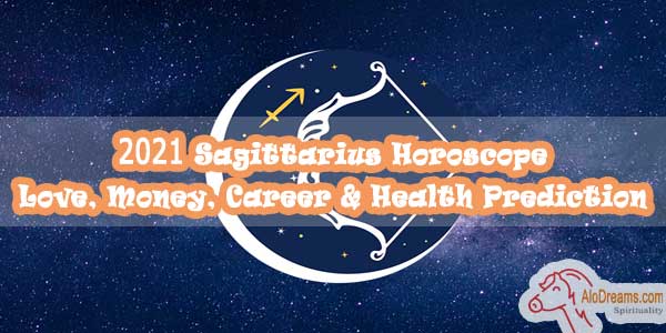 2021 Sagittarius Horoscope - Love, Money, Career & Health ...