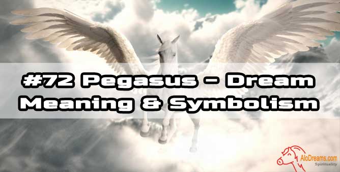 #72 Pegasus - Dream Meaning & Symbolism