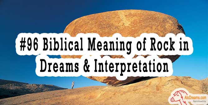 #96 Biblical Meaning of Rock in Dreams & Interpretation