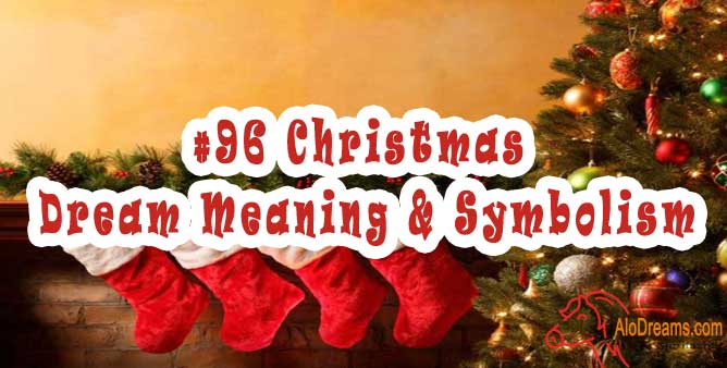 #96 Christmas - Dream Meaning & Symbolism