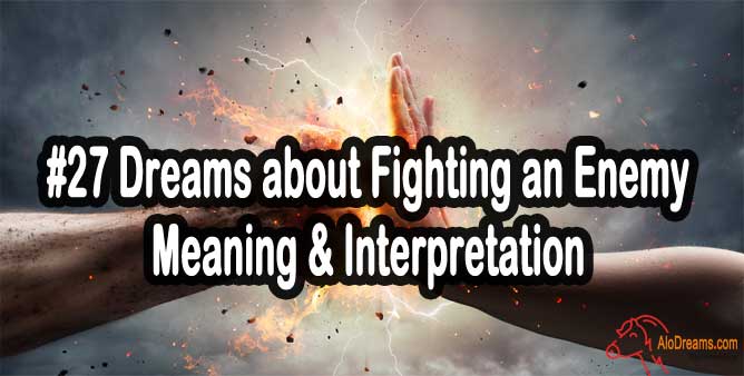 27-dreams-about-fighting-an-enemy-meaning-interpretation