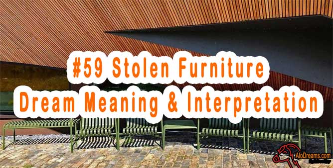 #59 Stolen Furniture : Dream Meaning & Interpretation