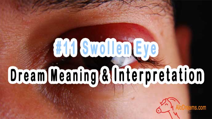 11-swollen-eye-dream-meaning-interpretation