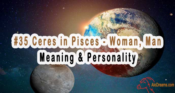 meaning of ceres in pisces astrologically