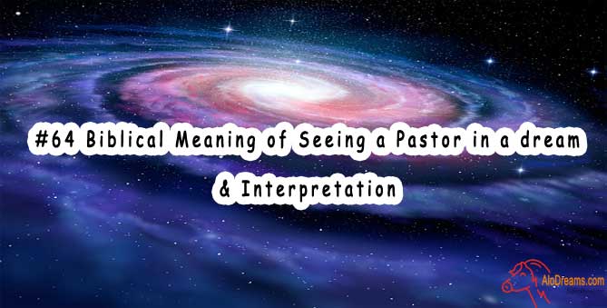 64-biblical-meaning-of-seeing-a-pastor-in-a-dream-interpretation