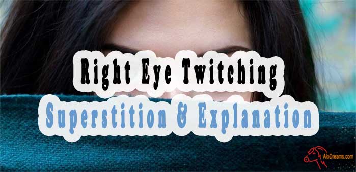  57 Right Eye Twitching Superstition Explanation