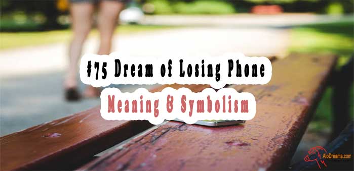 #75 Dream of Losing Phone - Meaning & Symbolism