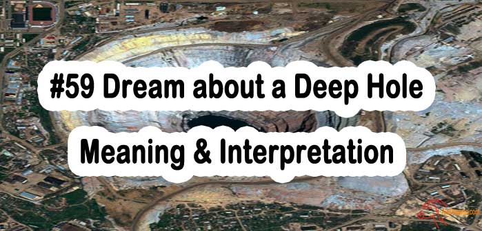 #59 Dream about a Deep Hole - Meaning & Interpretation