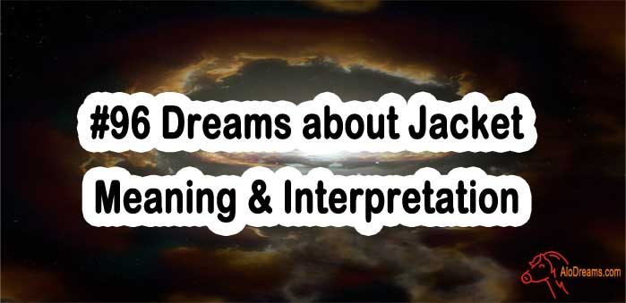 #96 Dreams about Jacket - Meaning & Interpretation