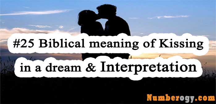 25-biblical-meaning-of-kissing-in-a-dream-interpretation