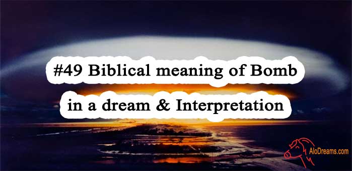 49-biblical-meaning-of-bomb-in-a-dream-interpretation