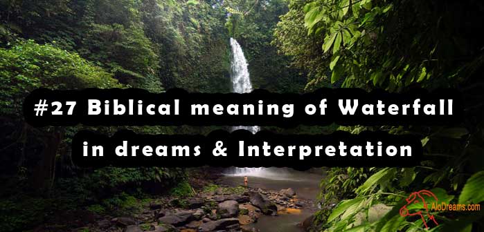 27-biblical-meaning-of-waterfall-in-dreams-interpretation