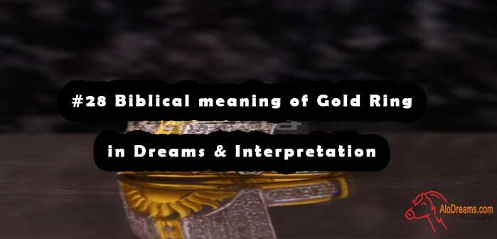 28 Biblical Meaning Of Gold Ring In Dreams And Interpretation