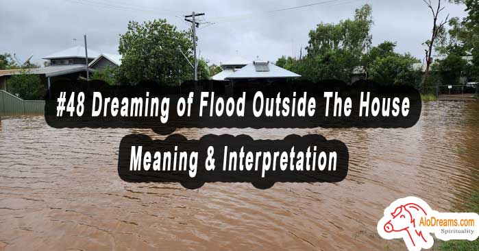 48-dreaming-of-flood-outside-the-house-meaning-interpretation