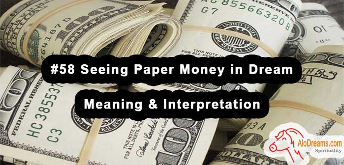 #58 Seeing Paper Money in Dream - Meaning & Interpretation