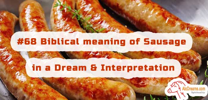 #68 Biblical meaning of Sausage in a Dream & Interpretation