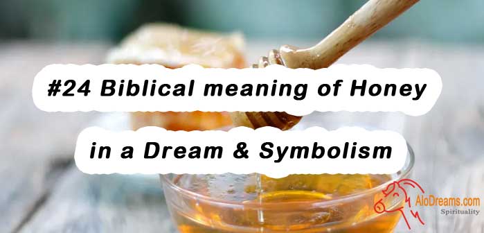 24-biblical-meaning-of-honey-in-a-dream-symbolism