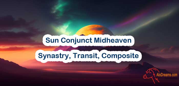 #56 Sun Conjunct Midheaven – Synastry, Transit, Composite