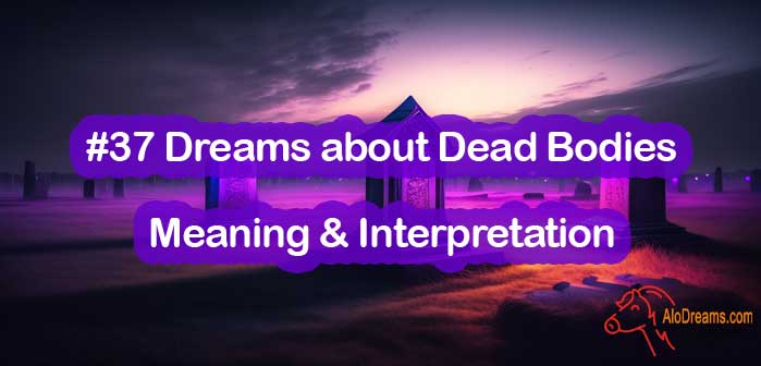 37-dreams-about-dead-bodies-meaning-interpretation