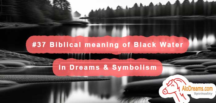 37-biblical-meaning-of-black-water-in-dreams-symbolism