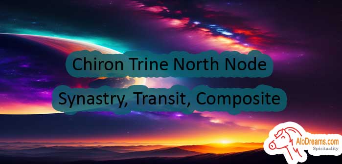 Chiron Trine North Node - Synastry, Transit, Composite