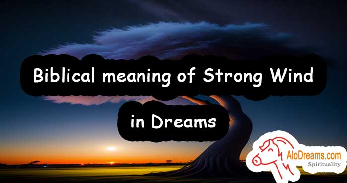 48-biblical-meaning-of-strong-wind-in-dreams-interpretation