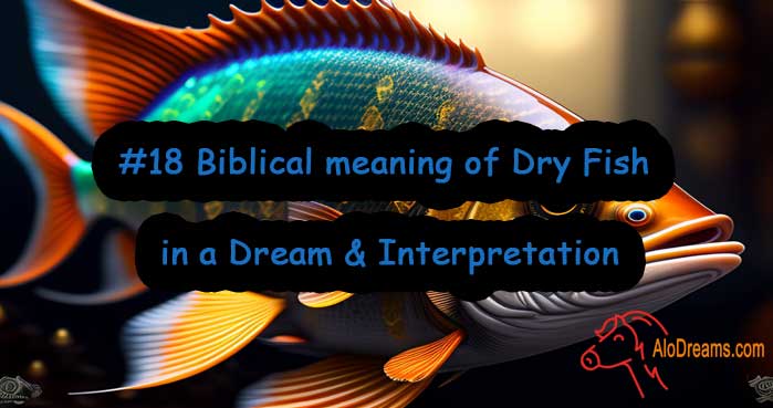 18-biblical-meaning-of-dry-fish-in-a-dream-interpretation