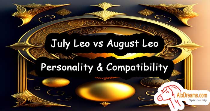 july-leo-vs-august-leo-personality-compatibility